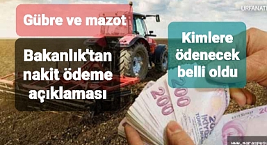 Gübre ve mazot parası kimlere nakit ödenecek belli oldu